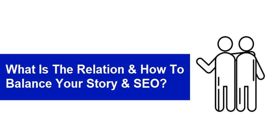 The relation between SEO and Story